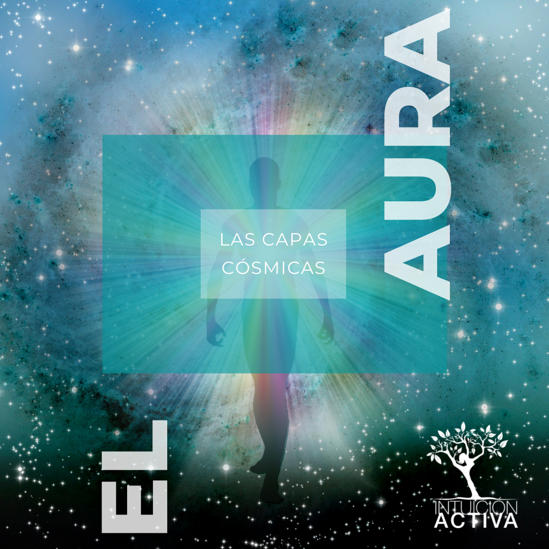 El Aura-Las Capas Cósmicas